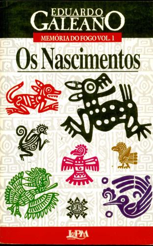 Memória de Fogo 1: Os Nascimentos