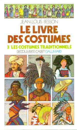 Le Livre des Costumes: Les Costumes Traditionnels