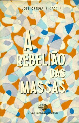 A Rebelião das Massas