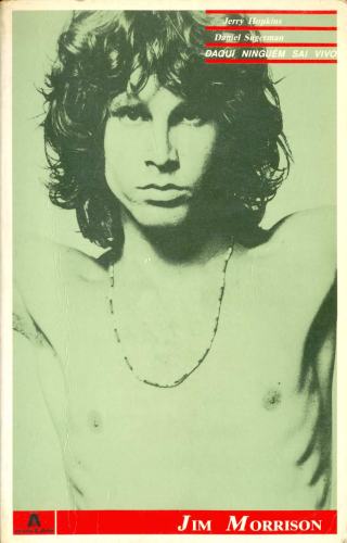 Daqui Ninguém Sai Vivo (Biografia de Jim Morrison)