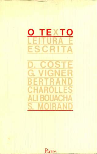 O Texto: Escrita e Leitura