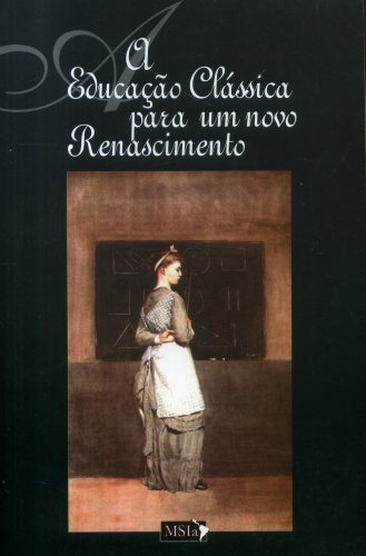 A Educação Clássica para um Novo Renascimento