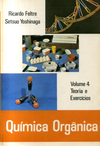 Química Orgânica (Volume 4)