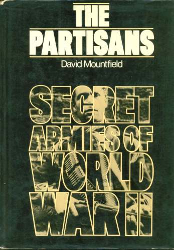 The Partisans: Secret Armies of World War II