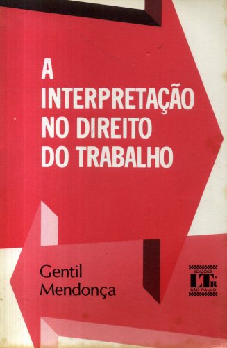 A Interpretação no Direito do Trabalho