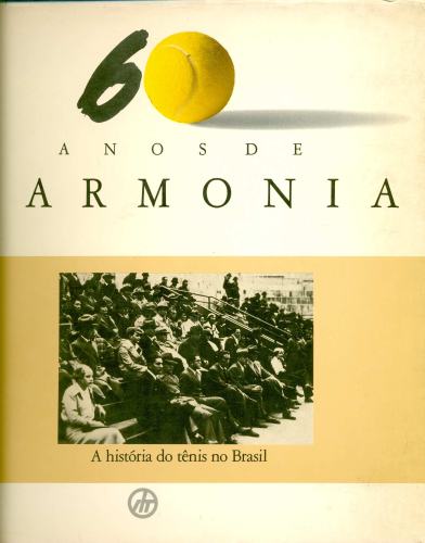 60 Anos de Harmonia: A História do Tênis no Brasil