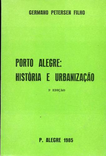 Porto Alegre: História e Urbanização
