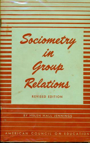 Sociometry in Group Relations: a Manual for Teachers
