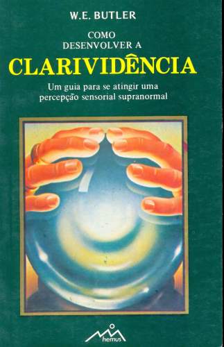 COMO DESENVOLVER A CLARIVIDÊNCIA