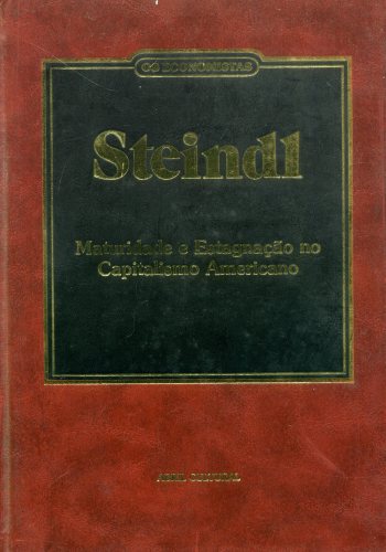 Maturidade e Estagnação no Capitalismo Americano