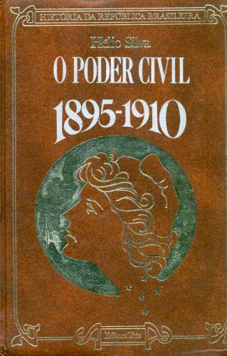 O Poder Civil (1895-1910)