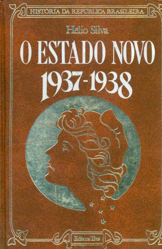 O Estado Novo: 1937-1938