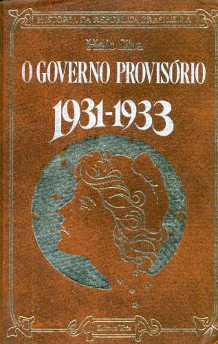 O Governo Provisório 1931 - 1933