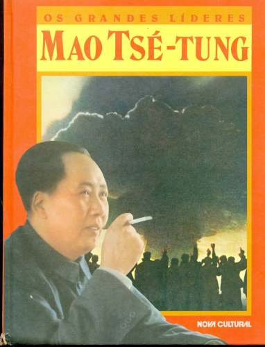 Os Grandes Líderes: Mao Tsé-Tung