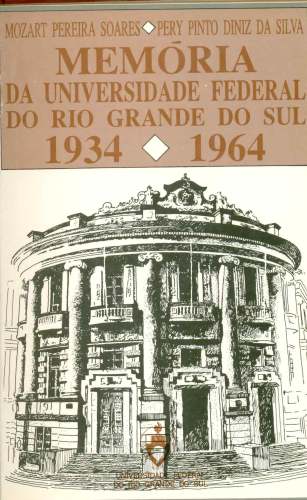 Memórias da UFRGS: 1934 -1964