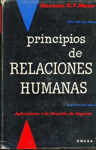 Principios de Relaciones Humanas: Aplicaciones a la Dirección de Empresa