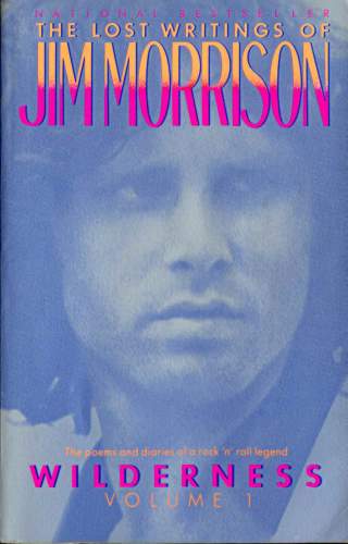 Wilderness: The Lost Writings of Jim Morrison (Volume 1)