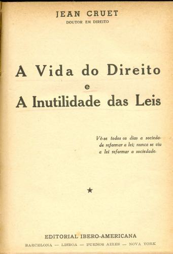 A vida do Direito e a Inutilidade das Leis