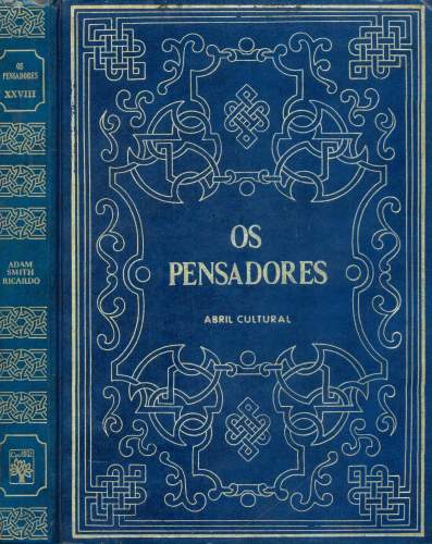 Investigação sobre a Natureza e as Causas das Riquezas das Nações / Princípios de Economia Política 