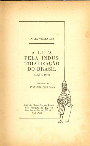 A Luta pela Industrialização do Brasil