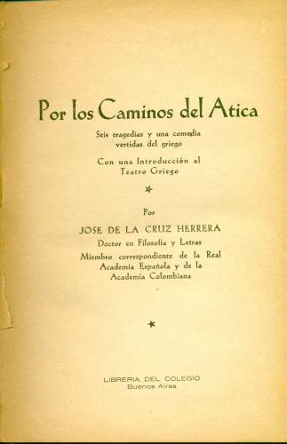 Por los Caminos del Atica: Seis Tragedias y una comedia vertidas del griego