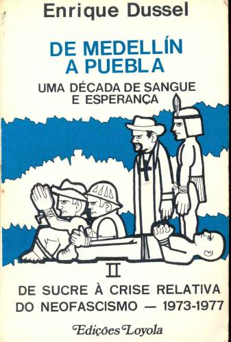 De Medellín a Puebla: Uma década de Snague e Esperança (Volume 2)