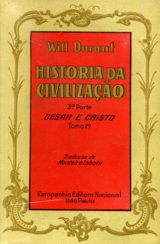 História da Civilização (2ª parte - tomo 1º) Nossa Herança Clássica - A Vida na Grécia