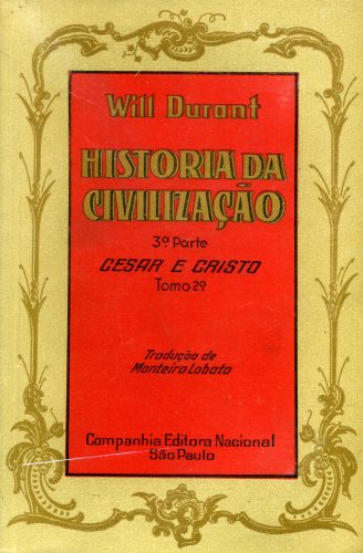 História da Civilização (2ª parte - tomo 1º) Nossa Herança Clássica - A Vida na Grécia