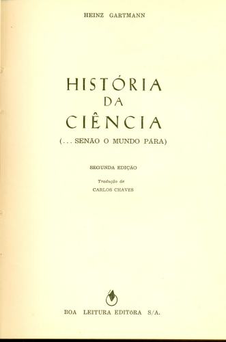 História da Ciência (... Senão o Mundo Para)