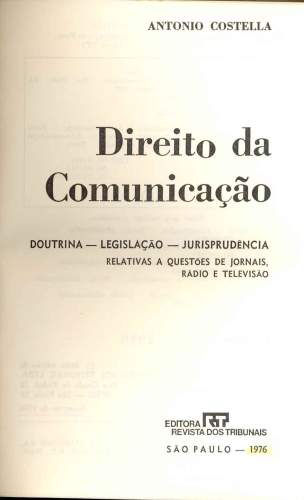 Direito da Comunicação: Doutrina, Legislação, Jurisprudência