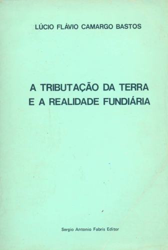 A Tributação da Terra e a Realidade Fundiária