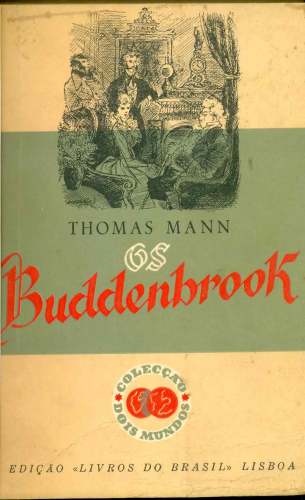 Os Buddenbrook - decadência de uma família