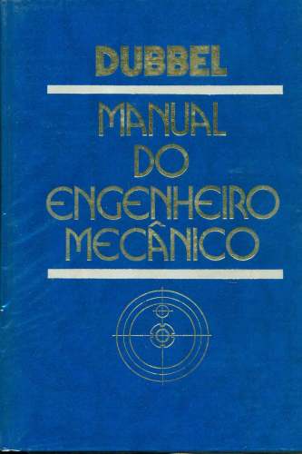 Manual do Engenheiro Mecânico. (Tomo II - vol. V)