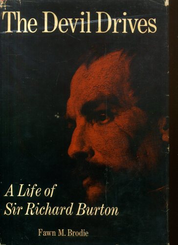 The Devil Drives: A Life of Sir Richard Burton