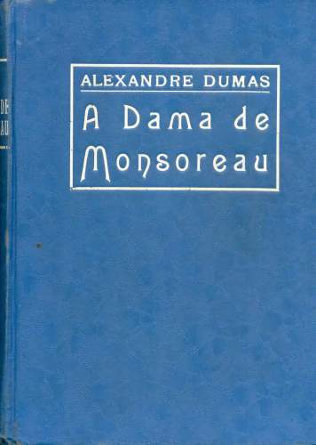 A Dama de Monsoreau (Livro I e II)