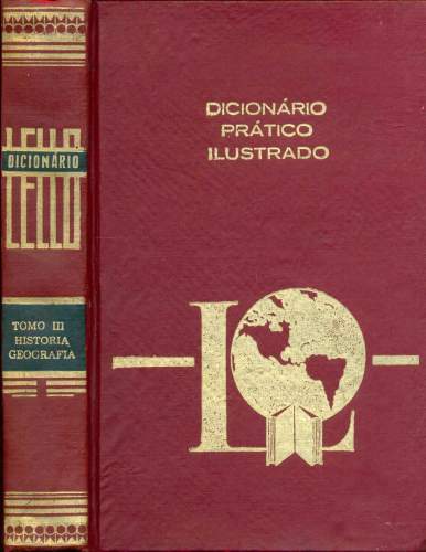 Dicionário Prático Ilustrado: História - Geografia (Tomo III)