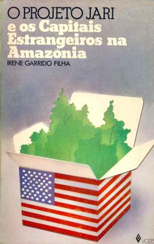 O Projeto Jari e os Capitais Estrangeiros na Amazônia