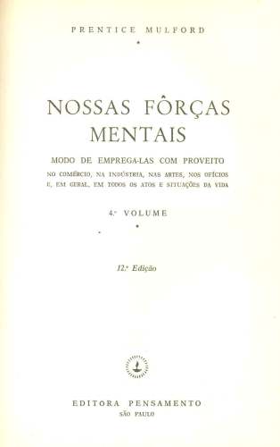 Nossas Fôrças Mentais (Volume 4)