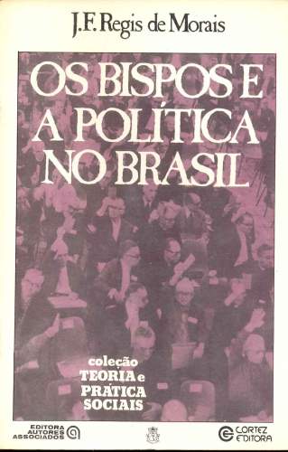 Os Bispos e a Política no Brasil