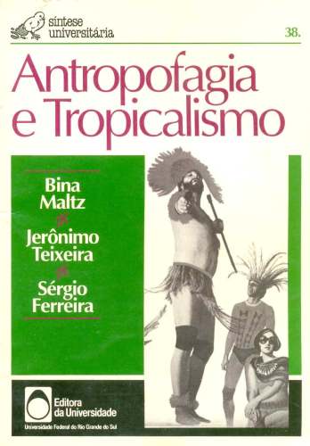 Antropofagia e Tropicalismo