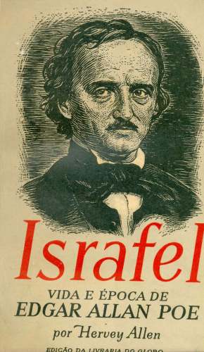 Israfel: Vida e Época de Edgar Allan Poe - Volume I e II