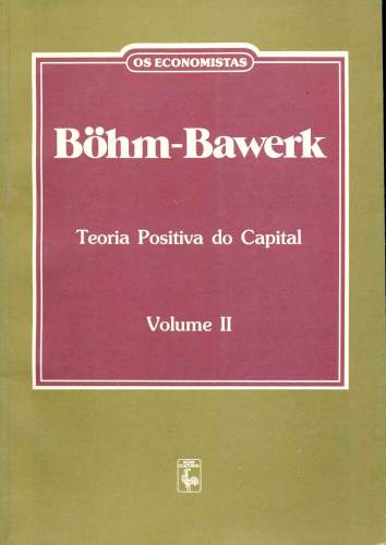Teoria Positivista do Capital (Volume II)