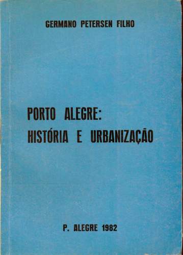 Porto Alegre: História e Urbanização