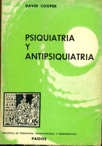 Psiquiatria y Antipsiquiatria