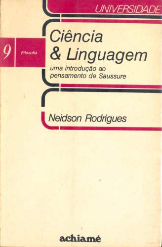 Ciência e Linguagem: Introdução ao Pensamento de Saussure