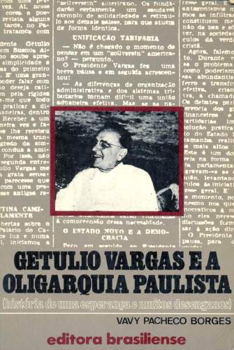 Getulio Vargas e a Oligarquia Paulista
