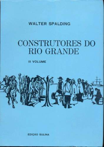 Construtores do Rio Grande - Vol. III