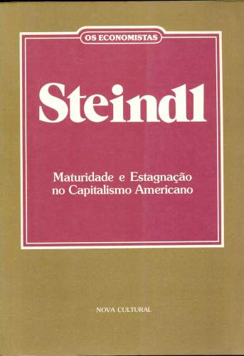 Maturidade e Estagnação no Capitalismo Americano