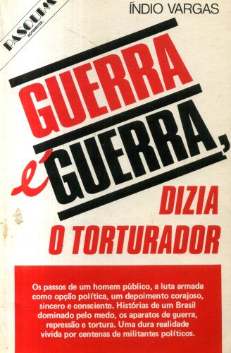 Guerra é Guerra, Dizia o Torturador