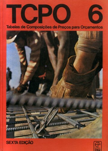 Tabela de Composições de Preços para Orçamentos - TCPO 6